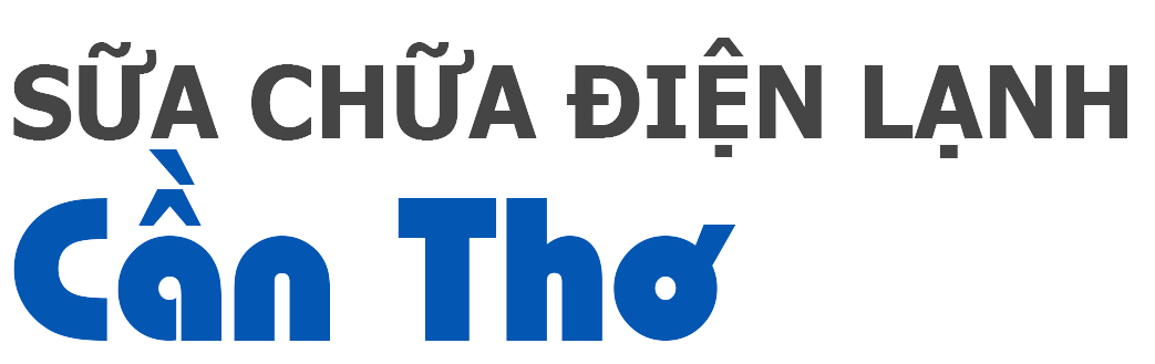 Sửa điện lạnh Cần Thơ